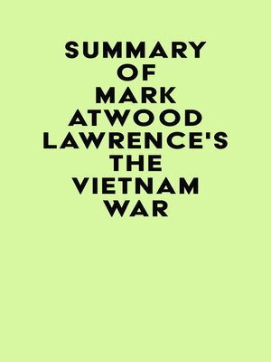 cover image of Summary of Mark Atwood Lawrence's the Vietnam War